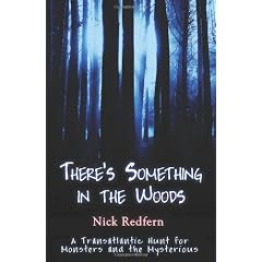 There's Something in the Woods: A Transatlantic Hunt for Monsters and the Mysterious