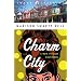 Charm City: A Walk Through Baltimore (Crown Journeys)