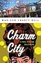 Charm City: A Walk Through Baltimore (Crown Journeys) Charm City: A Walk Through Baltimore (Crown Journeys)