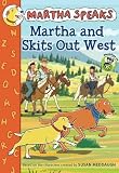Martha and Skits Out West (Martha Speaks)