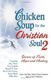 Chicken Soup for the Christian Soul II (Chicken Soup for the Soul (Paperback Health Communications))