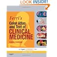 Ferri's Color Atlas and Text of Clinical Medicine: Expert... by Fred F. Ferri MD FACP