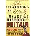 An Utterly Impartial History of Britain or 2000 Years of Upper-class Idiots in Charge
