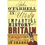 An Utterly Impartial History of Britain or 2000 Years of Upper-class Idiots in Charge