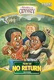 Point of No Return: Point of No Return/Freedoms Run/Dark Passage/The Strangers Message (Adventures in Odyssey Fiction Series 8-11)