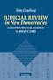 Judicial Review in New Democracies: Constitutional Courts in Asian Cases