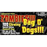Zombies!!! Glowing Bag O' Dogs!!!
