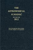 Astronomical Almanac for the Year 2012 and Its Companion, The Astronomical Almanac Online
