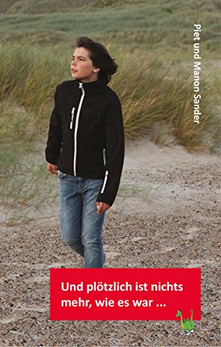 Und plötzlich ist nichts mehr, wie es war ... (German Edition)