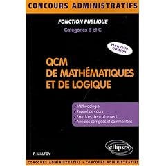 QCM de math�matiques et de logique : M�thodologie, exercices, annales corrig�es