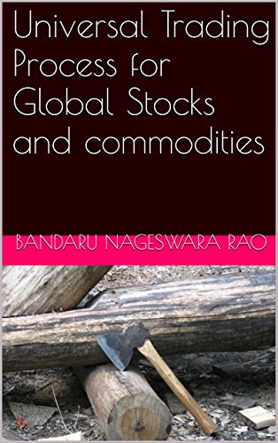 Universal Trading Process for Global Stocks and commodities