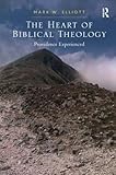 The heart of biblical theology : providence experienced