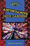 Amphetamine Drug Dangers