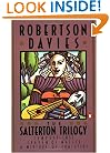 The Salterton Trilogy: Tempest-Tost Leaven of Malice a Mixture of Frailties