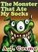 The Monster That Ate My Socks