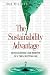 The Sustainability Advantage: Seven Business Case Benefits of a Triple Bottom Line (Conscientious Commerce)