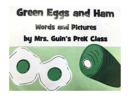 Green Eggs and Ham: A Preschool Class Rewrites the Dr. Seuss Classic