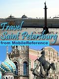 Travel Saint Petersburg, Russia 2012 - Guide, Phrasebook, & Maps. Incl. three walking tours and a guide to Suburban Imperial Residences (Mobi Travel)