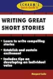 Schaum's Quick Guide to Writing Great Short Stories