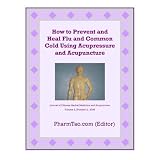 How to Prevent and Heal Flu and Common Cold Using Acupressure and Acupuncture (Journal of Chinese Herbal Medicine and Acupuncture)