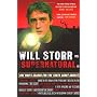 Will Storr vs. the Supernatural: One Man's Search &hellip by Will Storr