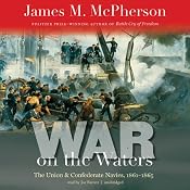 War on the Waters: The Union and Confederate Navies, 1861–1865 | [James M. McPherson]