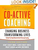 Co-Active Coaching: Changing Business, Transforming Lives