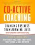 Co-Active Coaching: Changing Business, Transforming Lives