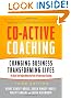 Co-Active Coaching: Changing Business, Transforming Lives