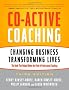 Co-Active Coaching: Changing Business, Transforming Lives