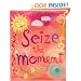 Seize the Moment (Mini Book) (Charming Petites)