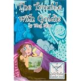 The Trouble With Goldie: Letters to Jelly Belle (Volume 1)