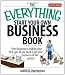 The Everything Start Your Own Business Book: From Financing Your Project to Making Your First Sale, All You Need to Get Your Business Off the Ground (Everything (Business & Personal Finance))