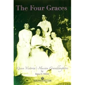 Ilana D. Miller - The Four Graces: Queen Victoria's Hessian Granddaughters Reviews