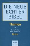 Produkt-Bild: Die Neue Echter-Bibel. Kommentar: Beten: Perspektiven des Alten und Neuen Testaments: 14
