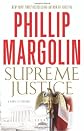 Supreme Justice: A Novel of Suspense [Hardcover]