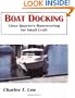 Boat Docking (Close Quarters Maneuvering for Small Craft)