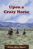 Upon A Crazy Horse
