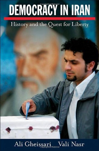 Democracy in Iran: History and the Quest for Liberty by Ali Gheissari (1-Jul-2009) Hardcover