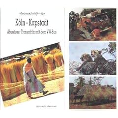 K�ln - Kapstadt: Abenteuer Transafrika mit dem VW-Bus