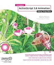 Foundation ActionScript 3 Animation: Making Things Move!