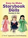 Easy-to-Make Storybook Dolls: A "Novel" Approach to Cloth Dollmaking (Dover Craft Books)