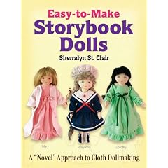 Easy-to-make Storybook Dolls: A "Novel" Approach to Cloth Dollmaking (Dover Craft Books)