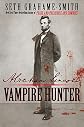 Abraham Lincoln, Vampire Hunter   [ABRAHAM LINCOLN VAMPIRE HUNTER] [Hardcover]