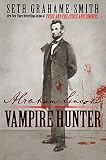 Abraham Lincoln: Vampire Hunter (Hardcover)