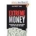 Extreme Money: Masters of the Universe and the Cult of Risk