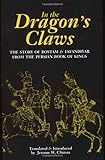 In the Dragon's Claws: The Story of Rostam and Esfandiyar from the Persian Book of Kings