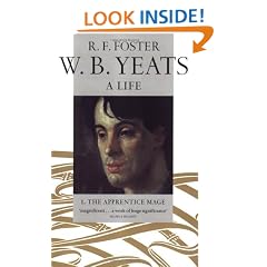 W. B. Yeats, A Life, I: The Apprentice Mage 1865-1914: Apprentice Mage 1865-1914 v. 1
