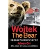 Wojtek the Bear: Hero of World War Two