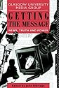 Getting the Message (Communication & Society (Paperback))